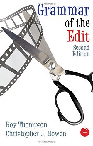 By Christopher J. Bowen Grammar of the Edit (2nd Edition)