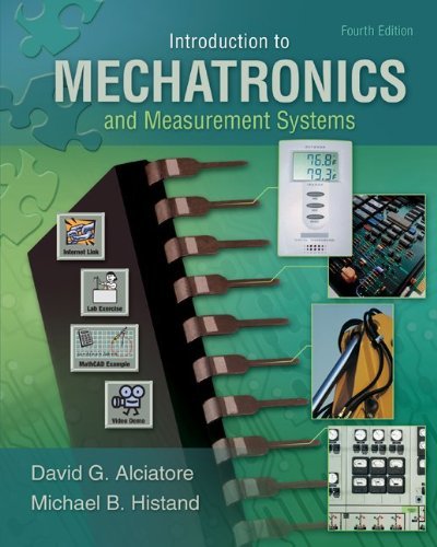 By David Alciatore Introduction to Mechatronics and Measurement Systems (4th Edition)