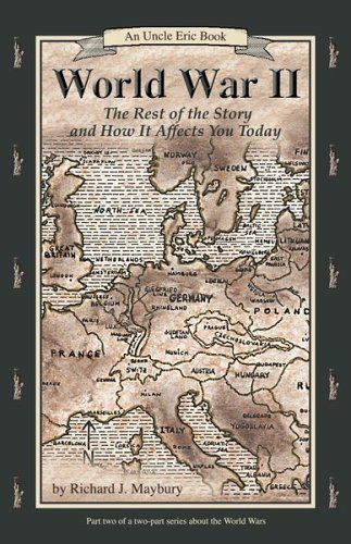 By Richard J. Maybury World War II: The Rest of the Story and How It Affects You Today, 1930 to September 11, 2001 (Uncle (Revised)