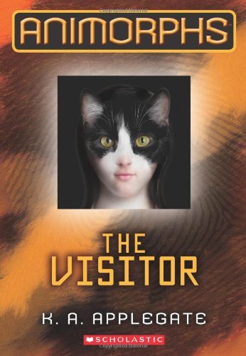 By K.A. Applegate The Animorphs #2: The Visitor (Reprint)