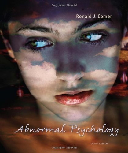 By Ronald J. Comer Abnormal Psychology (Eighth Edition)