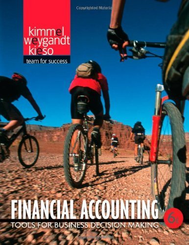 By Paul D. Kimmel Financial Accounting: Tools for Business Decision Making (6th Edition)