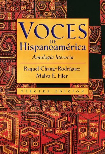 By Author Voces de Hispanoamerica: Antologia literaria (Spanish Edition) (3e)
