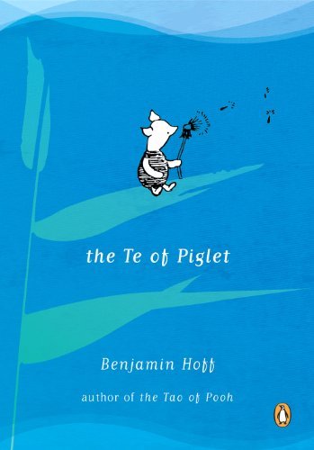 By Benjamin Hoff The Te of Piglet