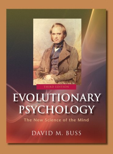 By David Buss Evolutionary Psychology: The New Science of the Mind (3e)