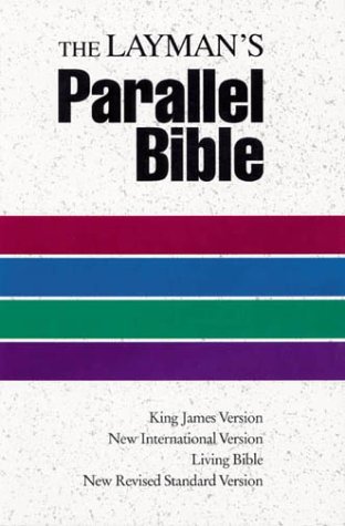 By Author The Layman's Parallel Bible: KJV, NIV, Living Bible, NRSV