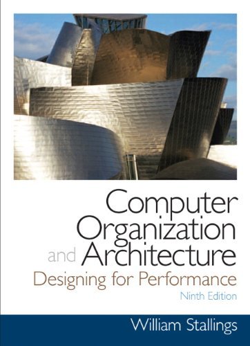 By William Stallings Computer Organization and Architecture (9th Edition) (William Stallings Books on Computer and Data C (9th Edition)