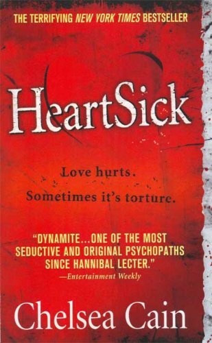 By Chelsea Cain Heartsick (Archie Sheridan & Gretchen Lowell) (Reprint)