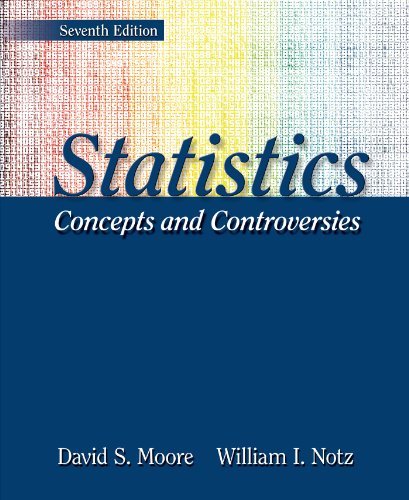 By David S. Moore Statistics:Concepts and Controversies with Tables & ESEE Access Card (Seventh Edition)