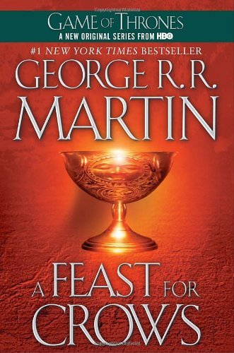 By George R.R. Martin A Feast for Crows (A Song of Ice and Fire, Book 4) (Reprint)