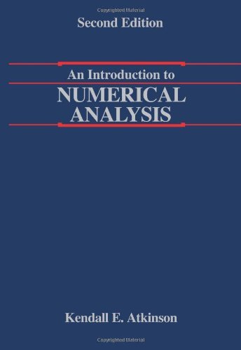 By Kendall Atkinson An Introduction to Numerical Analysis (2e)
