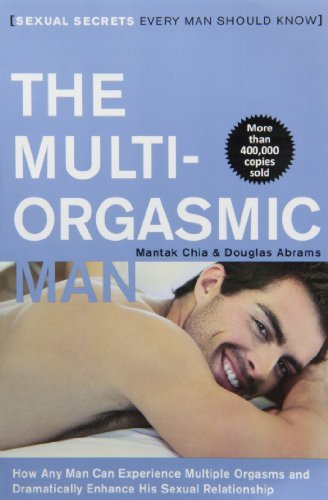 By Mantak Chia The Multi-Orgasmic Man: Sexual Secrets Every Man Should Know (1st)