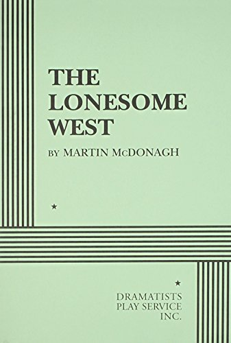 By Martin McDonagh The Lonesome West - Acting Edition (First Edition)