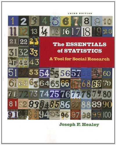 By Joseph F. Healey The Essentials of Statistics: A Tool for Social Research (3rd Edition)