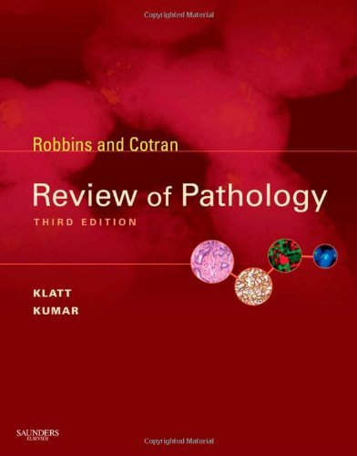 By Edward C. Klatt MD Robbins and Cotran Review of Pathology, (3rd Edition)