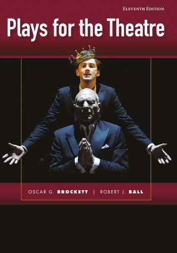 By Oscar G. Brockett Plays for the Theatre, Enhanced (11th Edition)