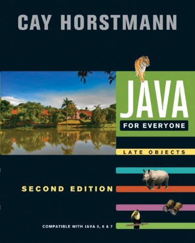 By Cay S. Horstmann Java For Everyone: Late Objects (2nd Edition)