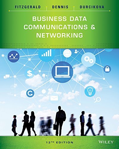 By Jerry FitzGerald Business Data Communications and Networking (12th Edition)