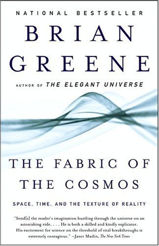 By Brian Greene The Fabric of the Cosmos (Twelfth Impression)