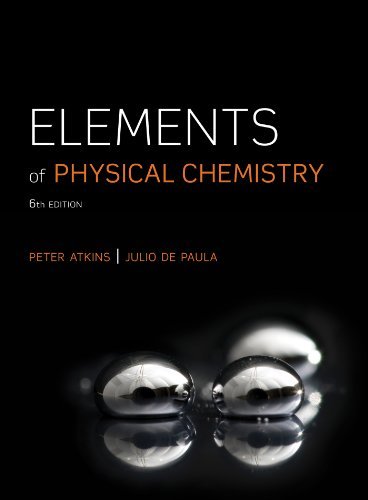 By Peter Atkins Elements of Physical Chemistry (Sixth Edition)