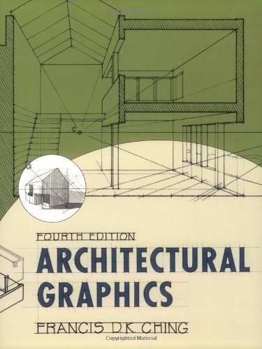 By Francis D. K. Ching Architectural Graphics (4th Edition)