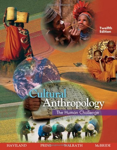 By Prins, Walrath, McBride Havila Cultural Anthropology The Human Challenge - 12th Edition (12th)