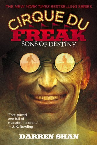By Darren Shan Sons of Destiny (Cirque Du Freak: The Saga of Darren Shan, Book 12 (Reprint)