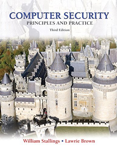 By William Stallings Computer Security: Principles and Practice (3rd Edition)
