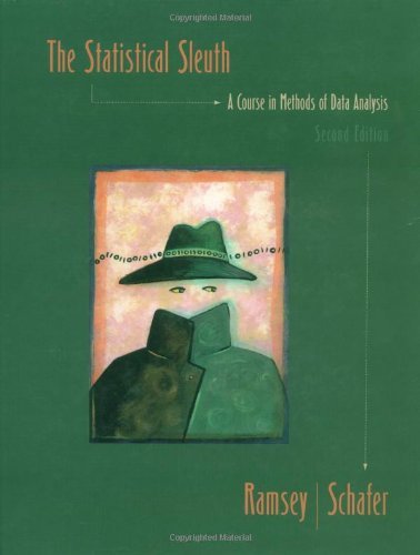 By Fred Ramsey The Statistical Sleuth: A Course in Methods of Data Analysis (Book & CD) (2nd Edition)