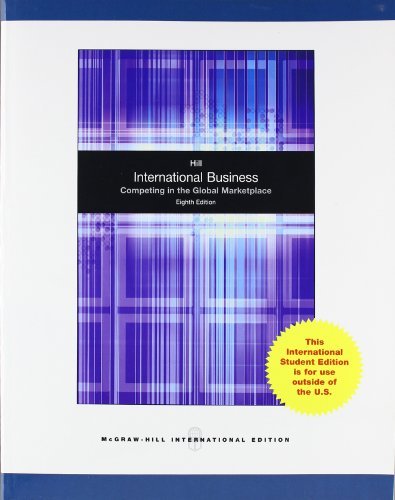 By Charles W. L. Hill International Business: Competing in the Global Marketplace (8th Revised edition)