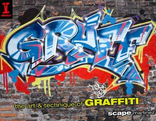 By Scape Martinez GRAFF: The Art & Technique of Graffiti (First Edition first Printing)