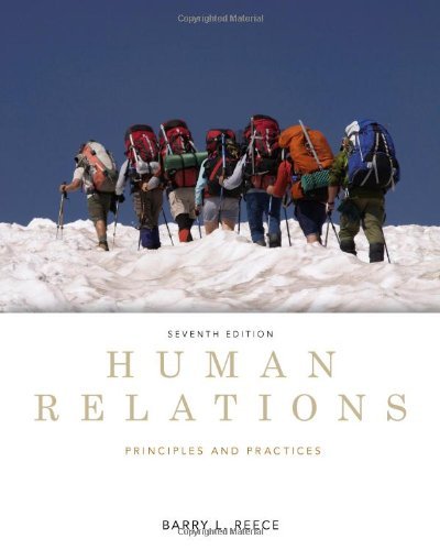 By Barry Reece Human Relations: Principles and Practices (7th Edition)