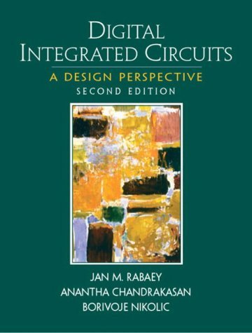 By Jan M. Rabaey Digital Integrated Circuits (2nd Edition)