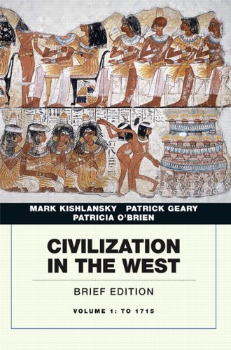 By Mark Kishlansky Civilization in the West, Penguin Academic Edition, Volume 1