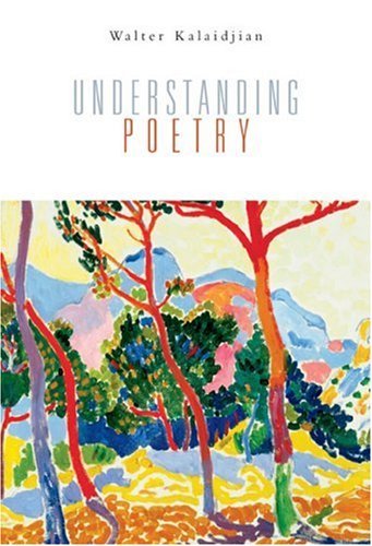 By Walter Kalaidjian Understanding Poetry (1st Edition)