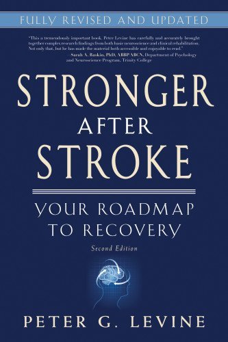 By Peter G. Levine Stronger After Stroke: Your Roadmap to Recovery, 2nd Edition (2e)