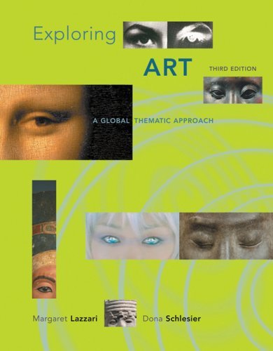 By Margaret Lazzari Exploring Art: A Global, Thematic Approach (with ArtExperience Online Printed Access Card) (3rd Edition)