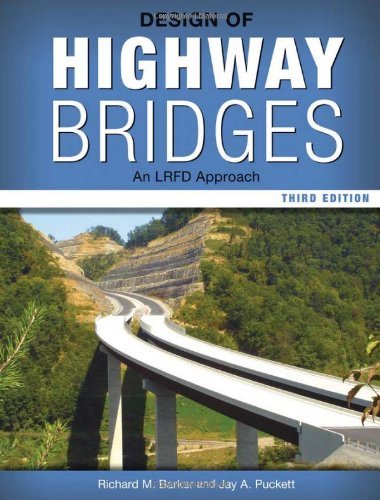 By Richard M. Barker Design of Highway Bridges: An LRFD Approach (3rd Edition)