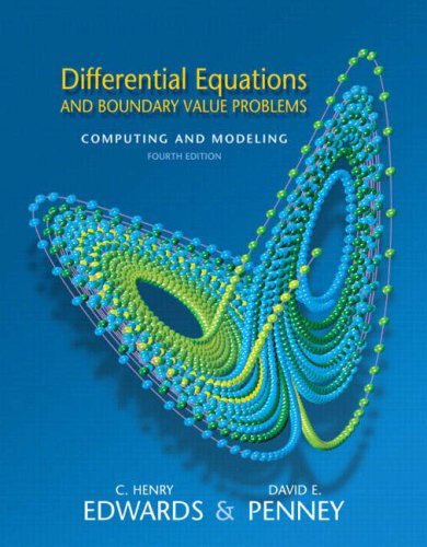 By C. Henry Edwards Differential Equations and Boundary Value Problems: Computing and Modeling (4th Edition)