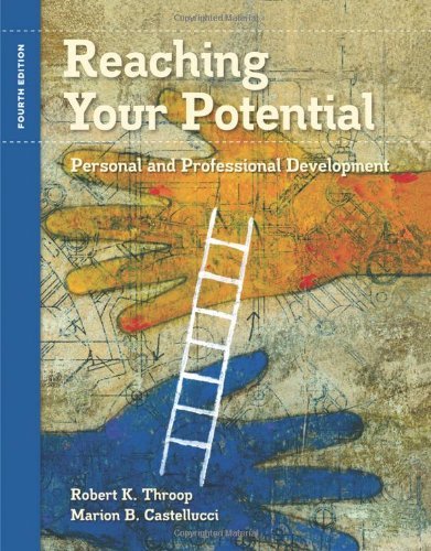 By Robert K. Throop Reaching Your Potential: Personal and Professional Development (4th Edition)