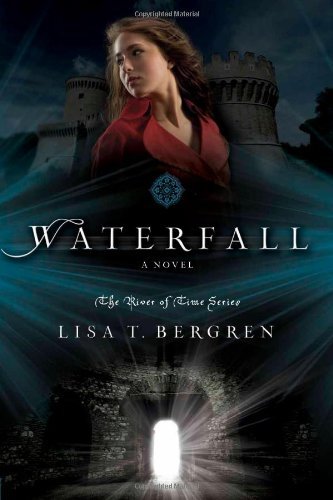 By Lisa T. Bergren Waterfall: A Novel (River of Time Series) (New)