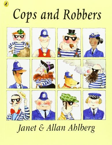 By Allan Ahlberg Cops and Robbers (Picture Puffin)