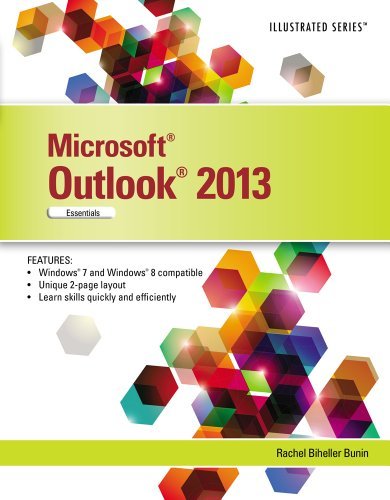By Rachel Biheller Bunin Microsoft Office Outlook 2013: Illustrated Essentials (1st Edition)