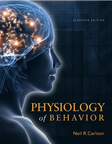 By Neil R. Carlson Physiology of Behavior (11th Edition) (11th Edition)