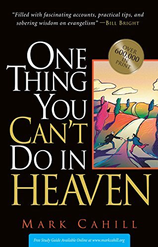 By Mark Cahill One Thing You Can't do in Heaven (English Language)