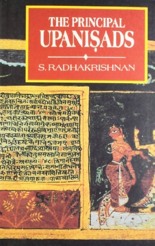 By S. Radhakrishnan The Principal Upanishads: Edited with Introduction, Text, Translation and Notes (New edition)