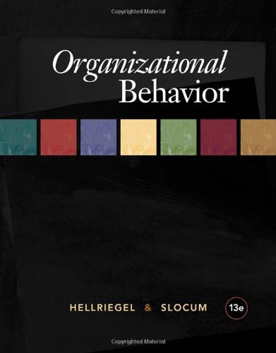 By Don Hellriegel Organizational Behavior (13th Edition)