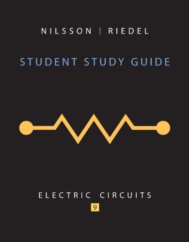 By James W. Nilsson Student Study Guide for Electric Circuits (9th Edition)