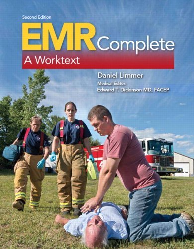 By Daniel J. Limmer EMT-P EMR Complete: A Worktext (2nd Edition)