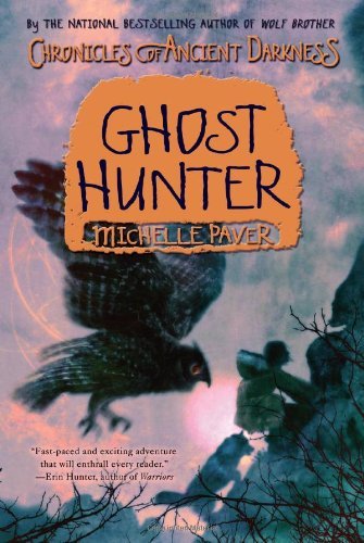 By Michelle Paver Chronicles of Ancient Darkness #6: Ghost Hunter (Reprint)